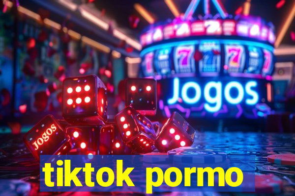 tiktok pormo